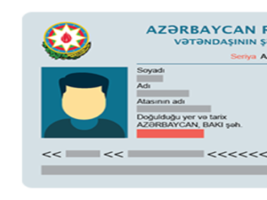 Azərbaycanda şəxsiyyət vəsiqələri ilə bağlı MÜHÜM YENİLİK GƏLİR: BUNDAN SONRA…