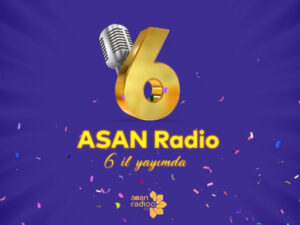 “ASAN Radio”nun fəaliyyətinin 6 ili tamam olur