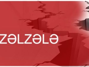 Son dəqiqə! Azərbaycanda zəlzələ oldu