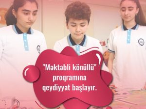 “Məktəbli könüllü” proqramına start verilir