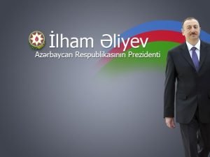 İlham Əliyevin Prezidentliyə namizədliyi təsdiq edilib