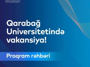 Qarabağ Universitetində ilk vakansiya!