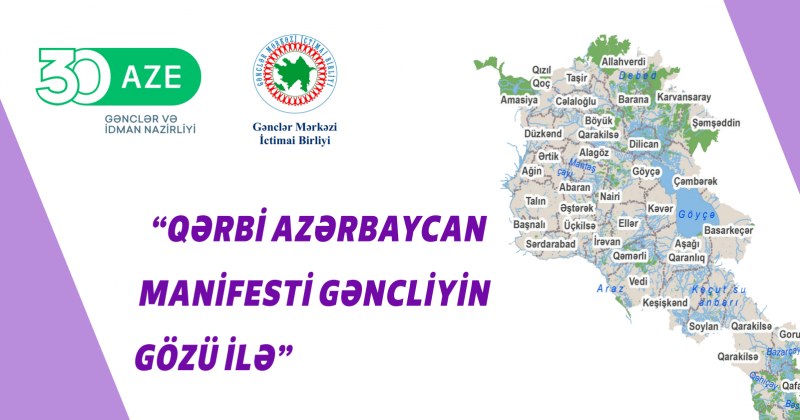 “Qərbi Azərbaycan Manifesti gəncliyin gözü ilə”