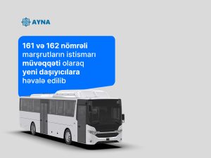 161 və 162 nömrəli marşrutların istismarı müvəqqəti olaraq yeni daşıyıcılara həvalə edilib